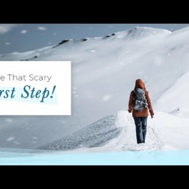 How to Take That Scary First Step! | Jack Canfield