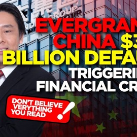 Evergrande China $300 Billion Default Triggering a Financial Crisis?