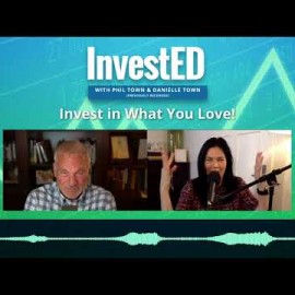 Invest In What You Love! | InvestED Podcast