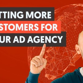 A Simple Strategy to Getting More Customers For Your Ad Agency
