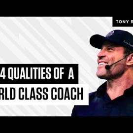 4 Qualities of a World-Class Coach | Tony Robbins