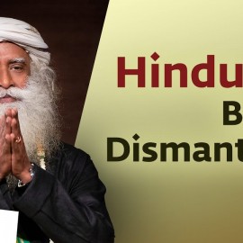 Sadhguru About ‘Dismantling Global Hindutva’ Conference