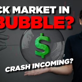 Stock Market Bubble? Crash Incoming?