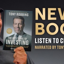 Tony Robbins Holy Grail of Investing: Build Your Wealth NOW!
