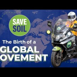 The Birth of a Global Movement – Save Soil | Sadhguru