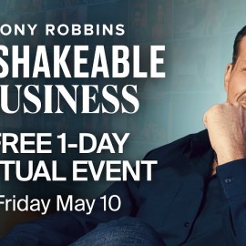 Join Tony Robbins Unshakable Business Event LIVE on Friday, May 10!