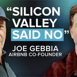 Joe Gebbia Took Airbnb from Failing Startup to $85 Billion / Year